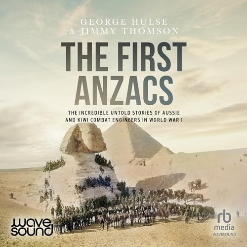 The First Anzacs By Jimmy Thomson, George Hulse